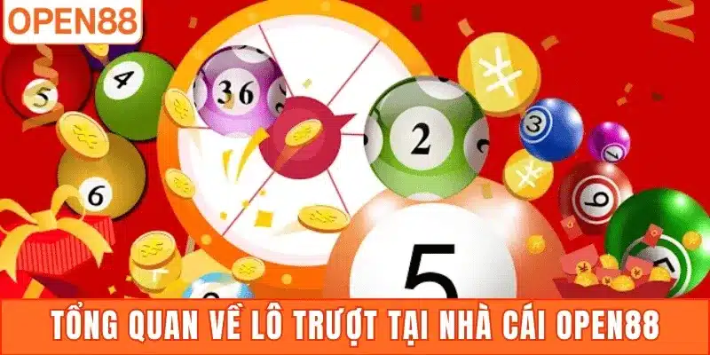 Tổng quan về lô trượt tại nhà cái Open88
